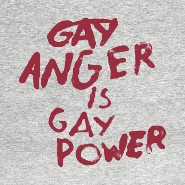 Gay Anger Is Gay Power by Eugene and Jonnie Tee's